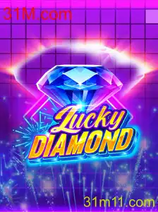 Descubra LuckyDiamond: O Jogo de Sorte Cativante em 31M.com
